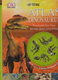Atlas Dinosaurus : perjalanan luar biasa menuju yang hilang