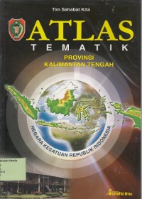 Atlas Tematik Provinsi Kalimantan Tengah