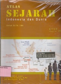 Atlas sejarah Indonesia dan dunia untuk SLTA/MA