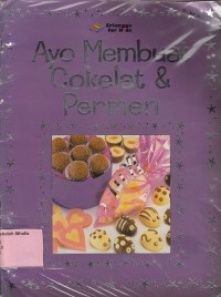 Ayo membuat cokelat & permen