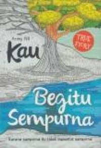 Kau begitu sempurna