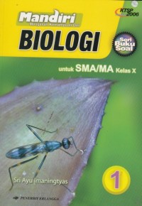 Biologi: mandiri mengasah kemampuan diri untuk SMA/MA kls X