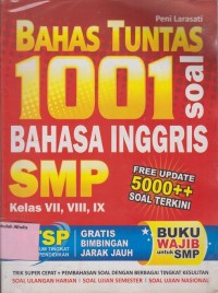 Bahas tuntas 1001 soal bahasa Inggris SMP kls VII, VIII, IX