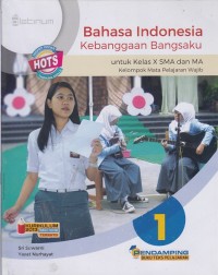 Bahasa Indonesia Kebanggaan Bangsaku untuk Kelas X SMA dan MA