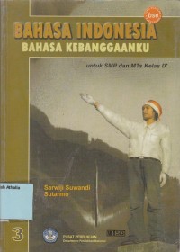 Bahasa Indonesia: Bahasa Kebanggaanku untuk SMP/MTs Kls IX