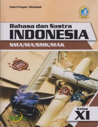 Bahasa dan Sastra Indonesia SMA/MA/SMK/MAK Kelas XI (Kurikulum 2013 edisi revisi 2016)