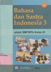 Bahasa dan sastra Indonesia 3: untuk SMP/MTS IX