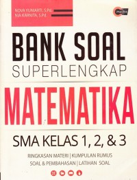 Bank Soal Superlengkap Matematika SMA Kelas 1,2 & 3