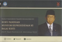 Buku panduan museum Kepresidenan RI Balai Kirti
Jilid IV: Bapak Pluralisme K.H. Abdurrahman Wahid