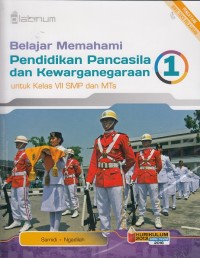 Belajar Memahami Pendidikan Pancasila dan Kewarganegaraan Kelas VII