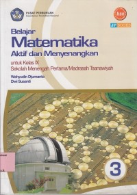 Belajar matematika aktif dan menyenangkan: untuk SMP kelas IX