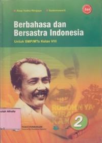 Berbahasa dan bersastra Indonesia: untuk SMP/MTs kls VIII