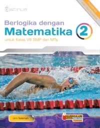 Berlogika dengan matematika kelas VIII SMP K13 edisi revisi terbaru