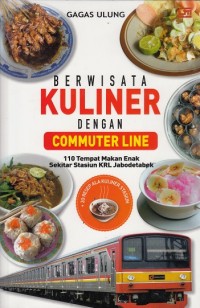 Berwisata Kuliner dengan Commuter Line