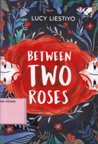 Between Two Roses