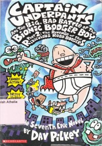 Captain Underpants and The : Big, Bad Battle of The Bionic Booger Boy Part 2