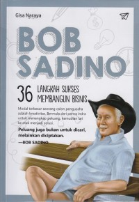 Bob Sadino - 36 Langkah Sukses Membangun Bisnis