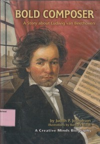 Bold composer : a story about Ludwig van Beethoven