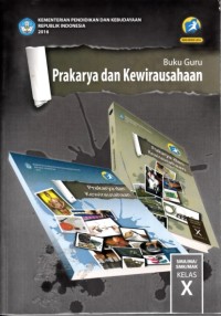 Buku Guru : Prakarya dan Kewirausahaan SMA Kelas X