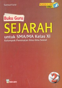 Buku Guru Sejarah Kelas XI Kelompok Peminatan Ilmu Sosial (Kurikulum 2013)