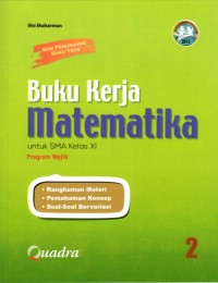 Buku Kerja Matematika SMA Kelas XI - Program wajib (Berdasarkan Kurikulum 2013)