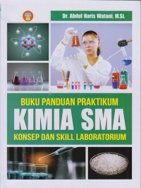 Buku Panduan Praktikum Kimia SMA: Konsep dan Skill Laboratorium