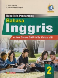 Buku Teks Pendamping Bahasa Inggris Kelas VIII (Kurikulum 2013 Edisi Revisi 2016)