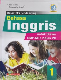 Buku Teks Pendamping Bahasa Inggris Kelas VII (Kurikulum 2013 Edisi Revisi)