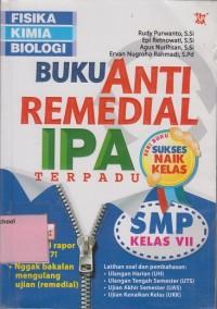 Buku anti remedial IPA terpadu SMP kelas VII