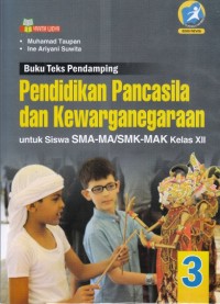 Buku teks pendamping Pendidikan Pancasila dan Kewarganegaraan SMA kelas XII K13 revisi