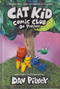 Cat Kid comic club: On purpose