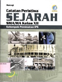 Catatan peristiwa sejarah SMA kelas XII Kelompok peminatan IPS