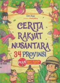 Cerita rakyat nusantara 34 provinsi plus bukti otentik dalam cerita