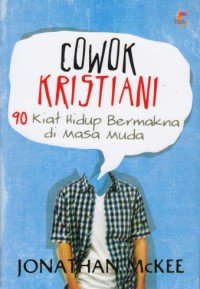 Cowok Kristiani : 90 Kiat Hidup Bermakna di Masa Muda