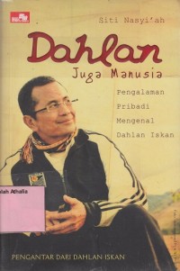 Dahlan Juga Manusia