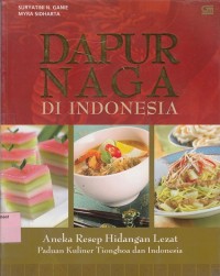 Dapur Naga di Indonesia: aneka resep hidangan lezat