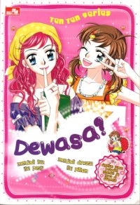 Dewasa? Menjadi tua itu pasti, menjadi dewasa itu pilihan