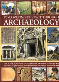 Discovering the past through archaelogy