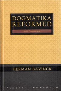 Dogmatika reformed, jilid 1 : Prolegomena