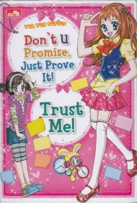 Don't U Promise, Just Prove It! Trust Me!