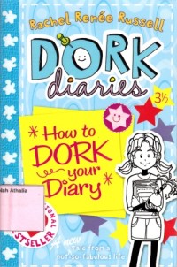 Dork Diaries : How to Dork your diary
