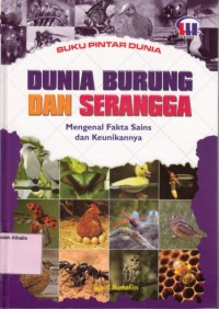 Dunia burung dan serangga : mengenal fakta sains dan keunikannya