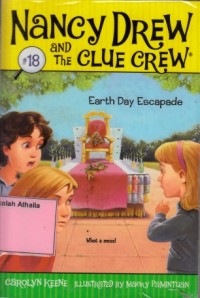 Nancy Drew and the Clue Crew : Earth Day Escapade