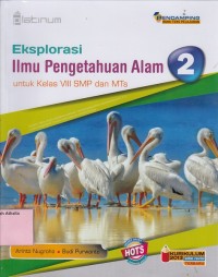 Eksplorasi Ilmu Pengetahuan Alam untuk Kelas VIII SMP dan MTs