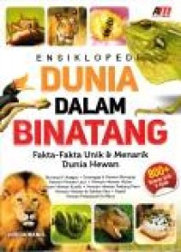 Ensiklopedi dunia dalam binatang: fakta-fakta unik & menarik dunia hewan