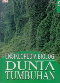 Ensiklopedia Biologi Dunia Tumbuhan jilid 5