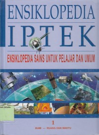Ensiklopedia IPTEK 1: Bumi - Ruang dan Waktu