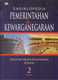 Ensiklopedia Pemerintahan dan Kewarganegaraan 2