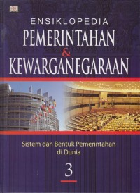 Ensiklopedia Pemerintahan dan Kewarganegaraan 3