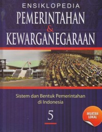 Ensiklopedia Pemerintahan dan Kewarganegaraan 5